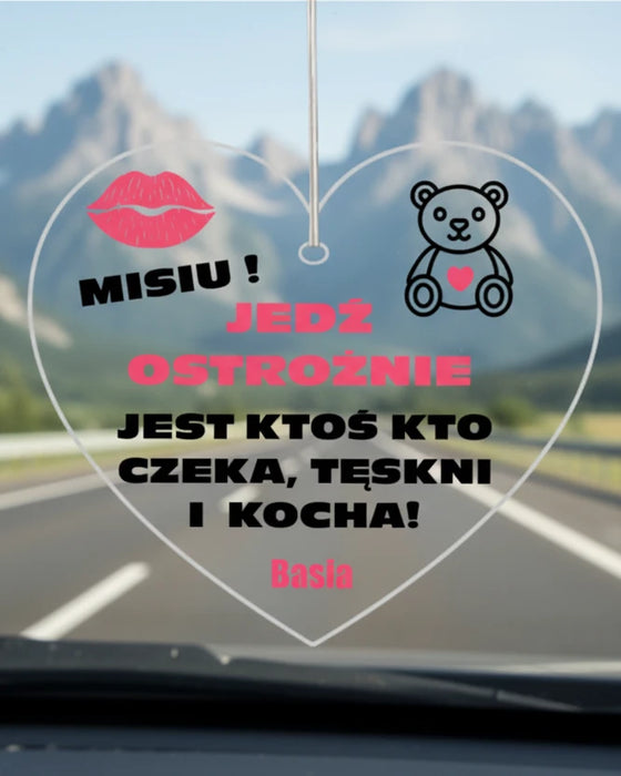 Misiu, jedź ostrożnie - Dla Zakochanych -  Personalizowana zawieszka do samochodu