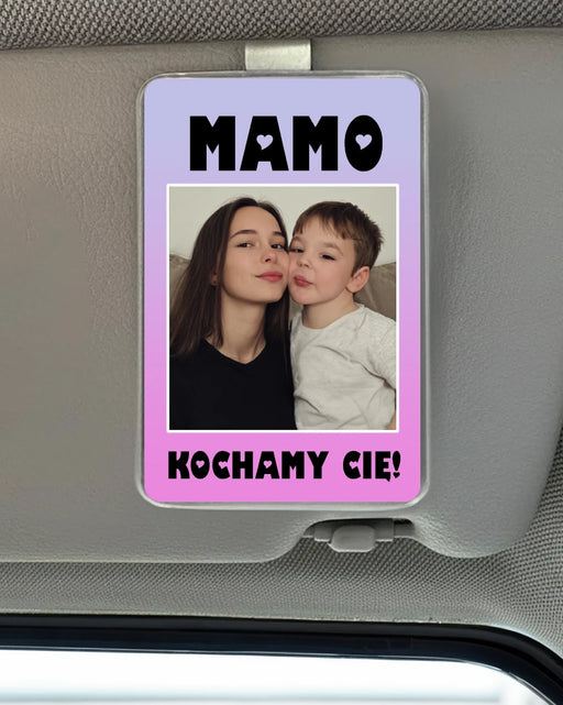 Prezent dla mamy - Klips do samochodu - Prezent dla kierowny - Mamo! Kochamy Cię