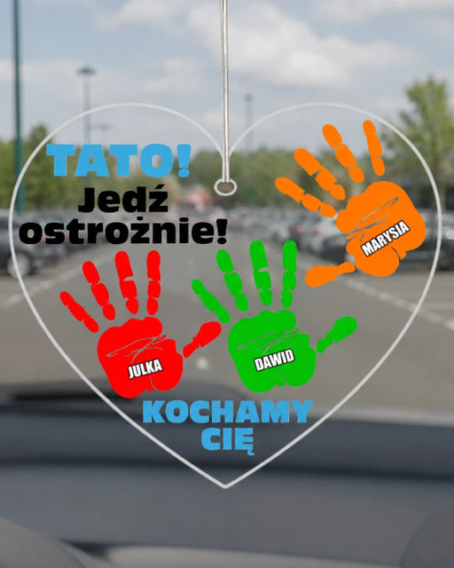 Tatusiu jedz ostrożnie - prezent dla taty - prezent na dzień taty - Zawieszka do samochodu - Kochane Dzieci Tatusia