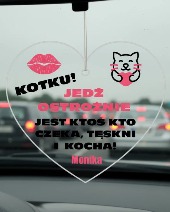 Kotku jedź ostrożnie - personalizowana zawieszka do samochodu z imieniem - prezent dla chłopaka - prezent dla dziewczyny